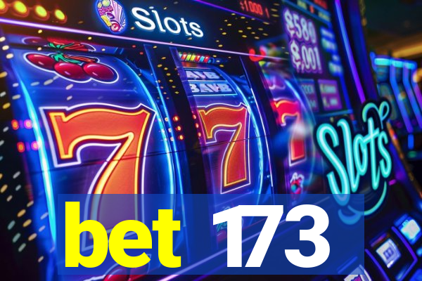 bet 173